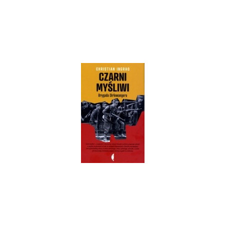 Czarni myśliwi Brygada Dirlewangera