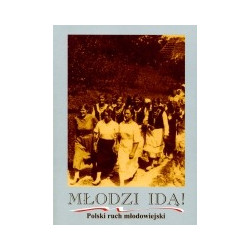 Młodzi idą. Polski ruch młodowiejski t.1