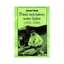 Polski ruch ludowy wobec Żydów (1895-1939)