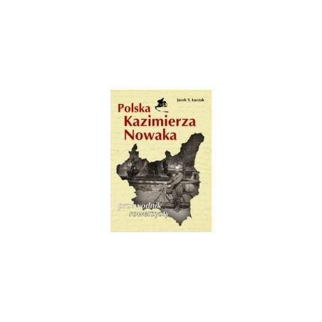 Polska Kazimierza Nowaka przewodnik rowerzysty