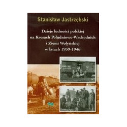 Dzieje ludności polskiej na Kresach Południowo-Wschodnich i Ziemi Wołyńskiej w latach 1939-1946