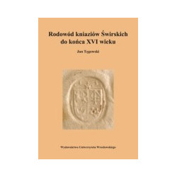 Rodowód kniaziów Świrskich do końca XVI wieku