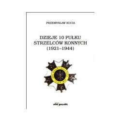Dzieje 10 pułku strzelców konnych (1921–1944)