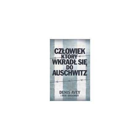 Człowiek, który wkradł się do Auschwitz