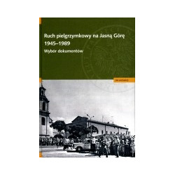 Ruch pielgrzymkowy na Jasną Górę 1945–1989 plus DVD