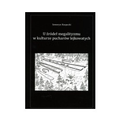 U źródeł megalityzmu w kulturze pucharów lejkowatych