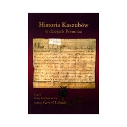 Historia Kaszubów w dziejach Pomorza t.1