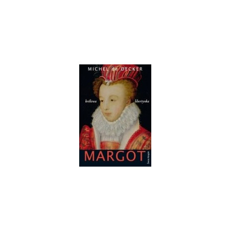 Margot królowa libertynka