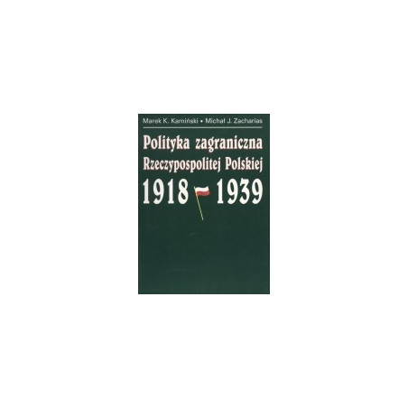 Polityka zagraniczna Rzeczypospolitej Polskiej 1918-1939