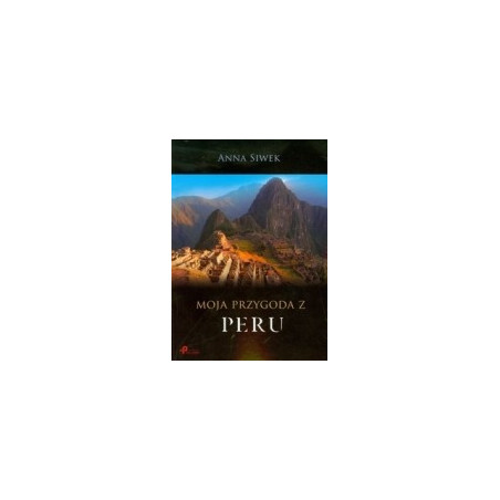 Moja przygoda z Peru