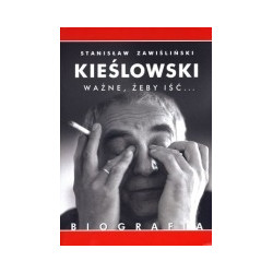 Kieślowski. Ważne, żeby iść...