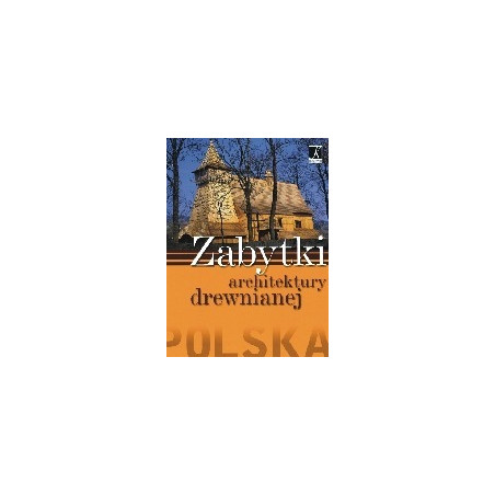 Zabytki architektury drewnianej - Polska