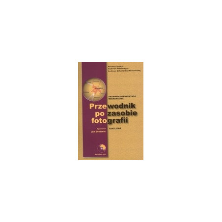 Przewodnik po zasobie fotografii. Archiwum Dokumentacji Mechanicznej