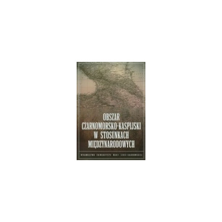 Obszar czarnomorsko-kaspijski w stosunkach międzynarodowych