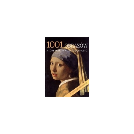 1001 obrazów które warto w życiu zobaczyć