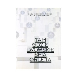 Tam gdzie lwowskie śpią Orlęta