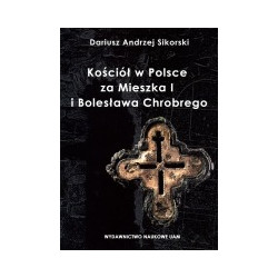 Kościół w Polsce za Mieszka I i Bolesława Chrobrego