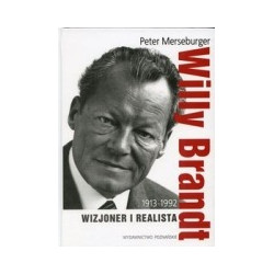 Willy Brandt 1913-1992 Wizjoner i realista
