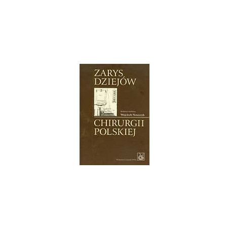 Zarys dziejów chirurgii polskiej z płytą CD