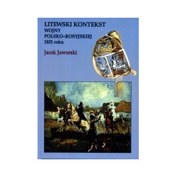 Litewski kontekst wojny polsko-rosyjskiej 1831 roku