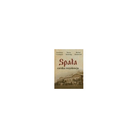 Spała - carska rezydencja