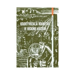 Kolektywizacja rolnictwa w regionie łódzkim