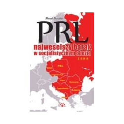 PRL najweselszy barak w socjalistycznym obozie