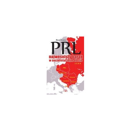 PRL najweselszy barak w socjalistycznym obozie