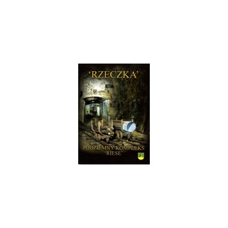 Rzeczka - podziemny kompleks RIESE