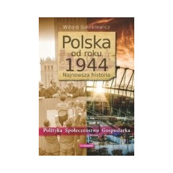 Polska od roku 1944 Najnowsza historia