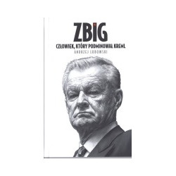 Zbig Człowiek, który podminował Kreml