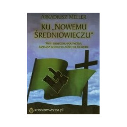 Ku Nowemu Średniowieczu