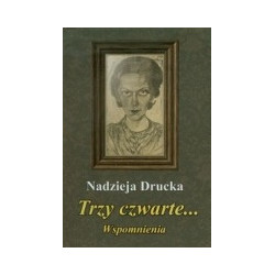 Trzy czwarte... Wspomnienia
