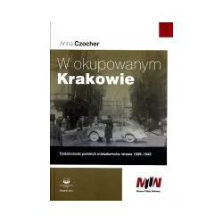 W okupowanym Krakowie