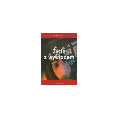 Życie z wywiadem