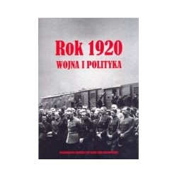 Rok 1920 Wojna i polityka