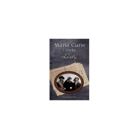 Maria Curie i córki. Listy