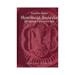 Rewolucja husycka tom 1 Przedświt i pierwsze lata