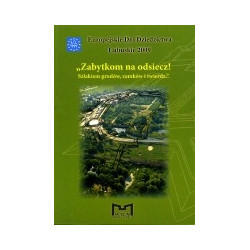 Zabytkom na odsiecz! Szlakiem grodów, zamków i twierdz.