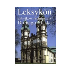 Leksykon zabytków architektury Dolnego Śląska
