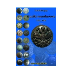 Guziki mundurowe 1792-1945. Tom 1