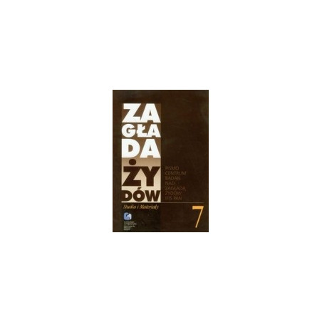Zagłada Żydów Studia i Materiały Rocznik 7