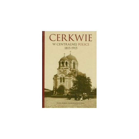 Cerkwie w centralnej polsce 1815-1915