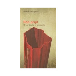 Pod prąd. Uroki życia w komunie