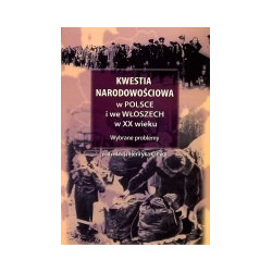 Kwestia narodowościowa w Polsce i we Włoszech w XX wieku