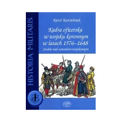 Kadra oficerska w wojsku koronnym w latach 1576-1648