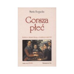 Gorsza płeć. Kobieta w dziejach Europy od Antyku po wiek XXI