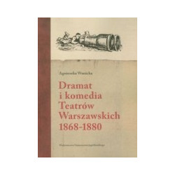 Dramat i komedia Teatrów Warszawskich 1868-1880