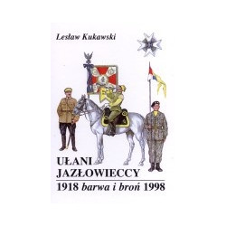 Ułani Jazłowieccy. Barwa i broń 1918-1998