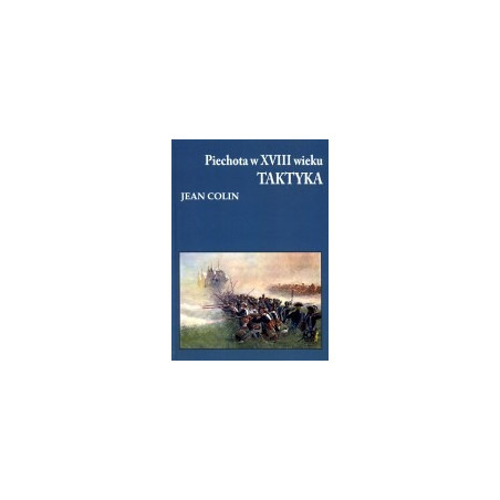 Piechota w XVIII wieku. Taktyka